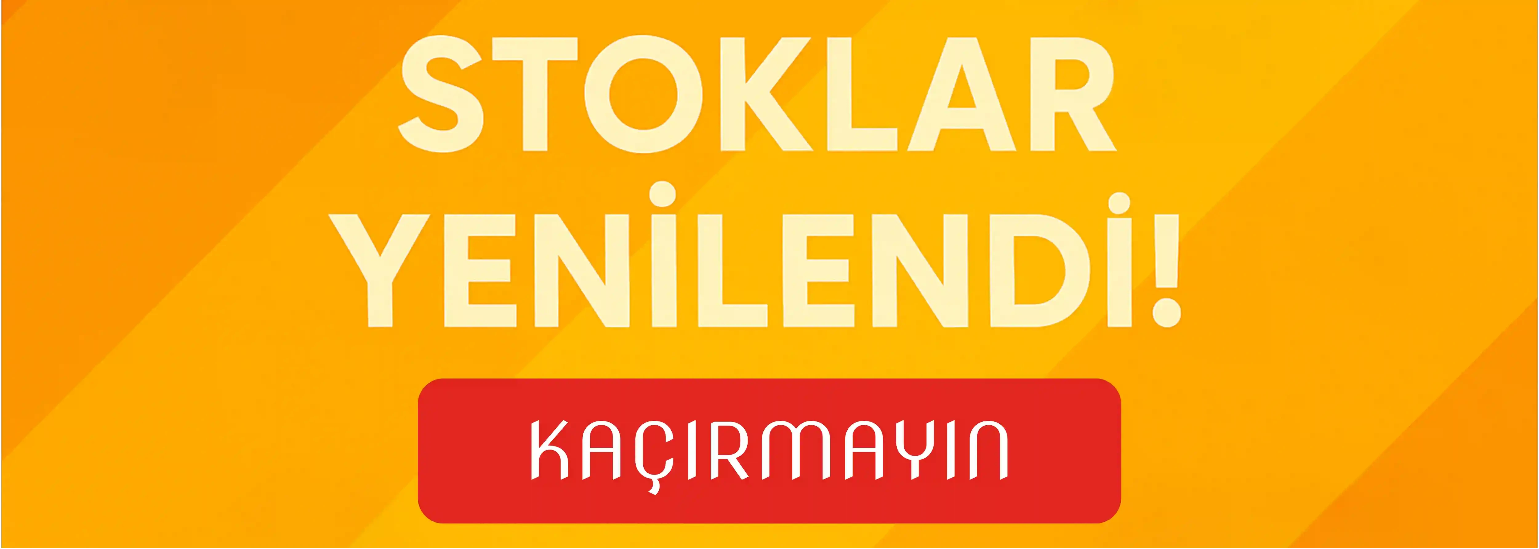 Stoklar Yenilendi!