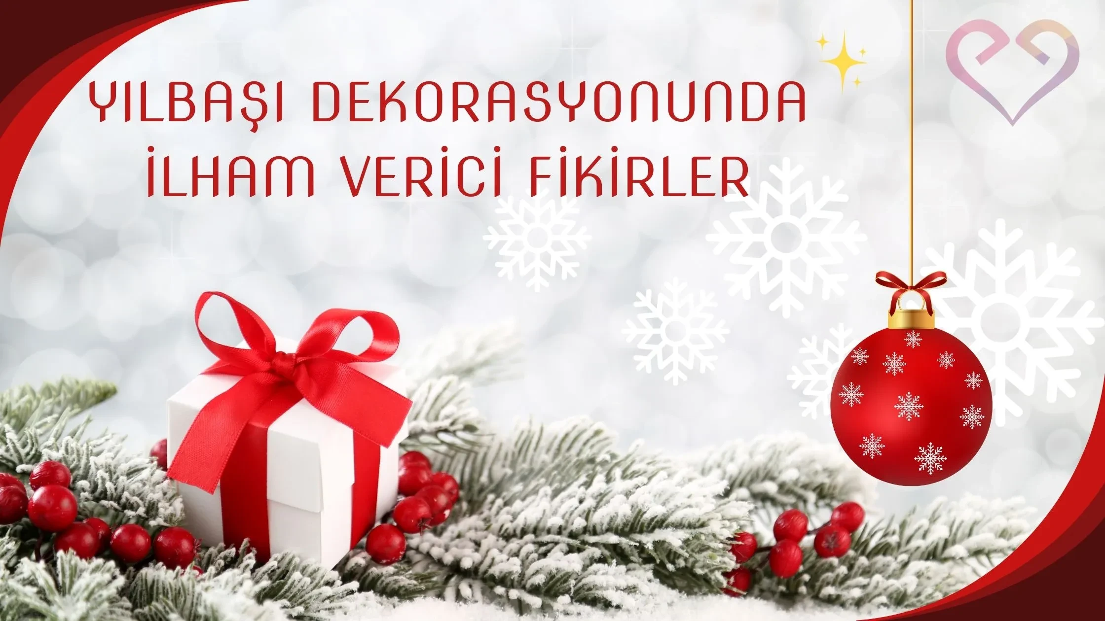 Yılbaşı Dekorasyonunda İlham Verici Fikirler: Evde Sıcacık Bir Yeni Yıl Atmosferi Yaratın