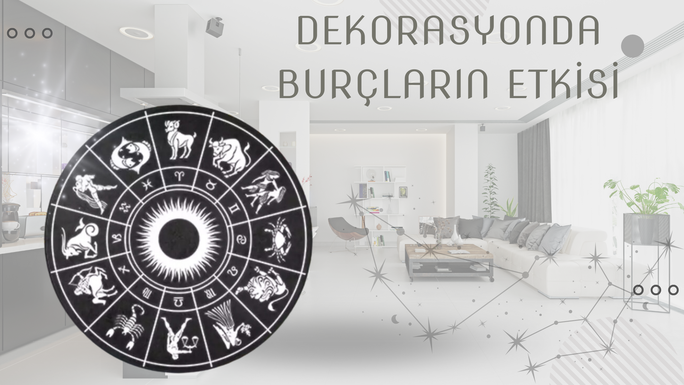 Burçlar ve Ev Dekorasyonuna Etkileri